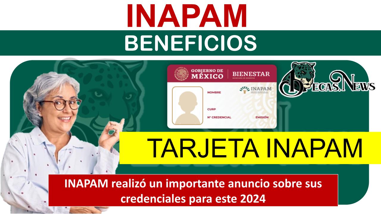 INAPAM realizó un importante anuncio sobre sus credenciales para este 2024