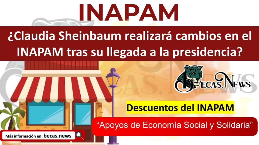 ¿Claudia Sheinbaum realizará cambios en el INAPAM tras su llegada a la presidencia?