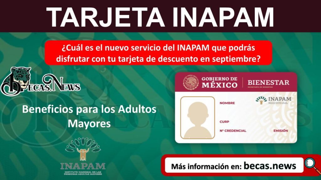 ¿Cuál es el nuevo servicio del INAPAM que podrás disfrutar con tu tarjeta de descuento en septiembre?