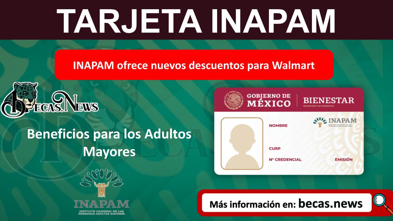 INAPAM ofrece nuevos descuentos para Walmart