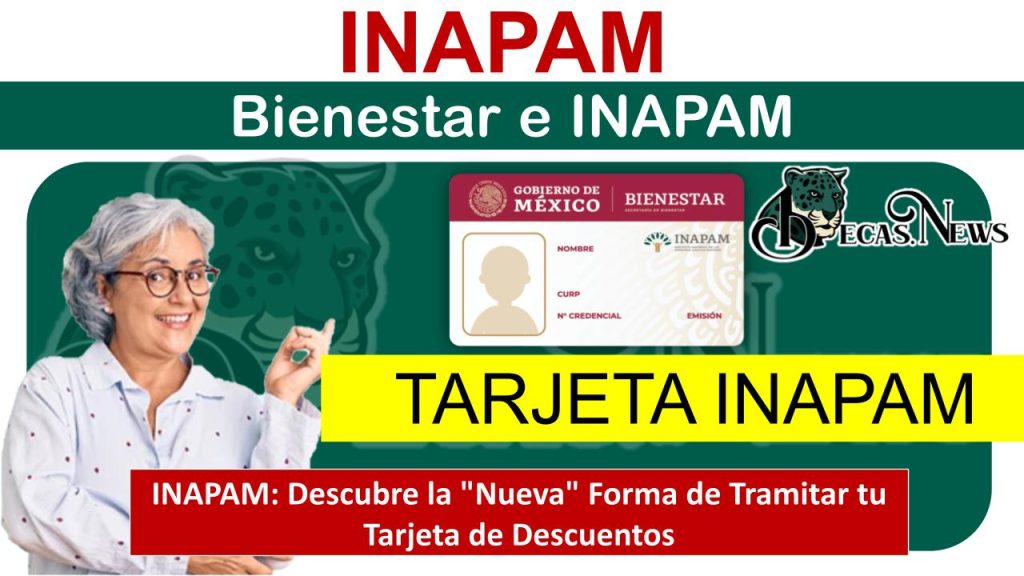 INAPAM: Descubre la "Nueva" Forma de Tramitar tu Tarjeta de Descuentos