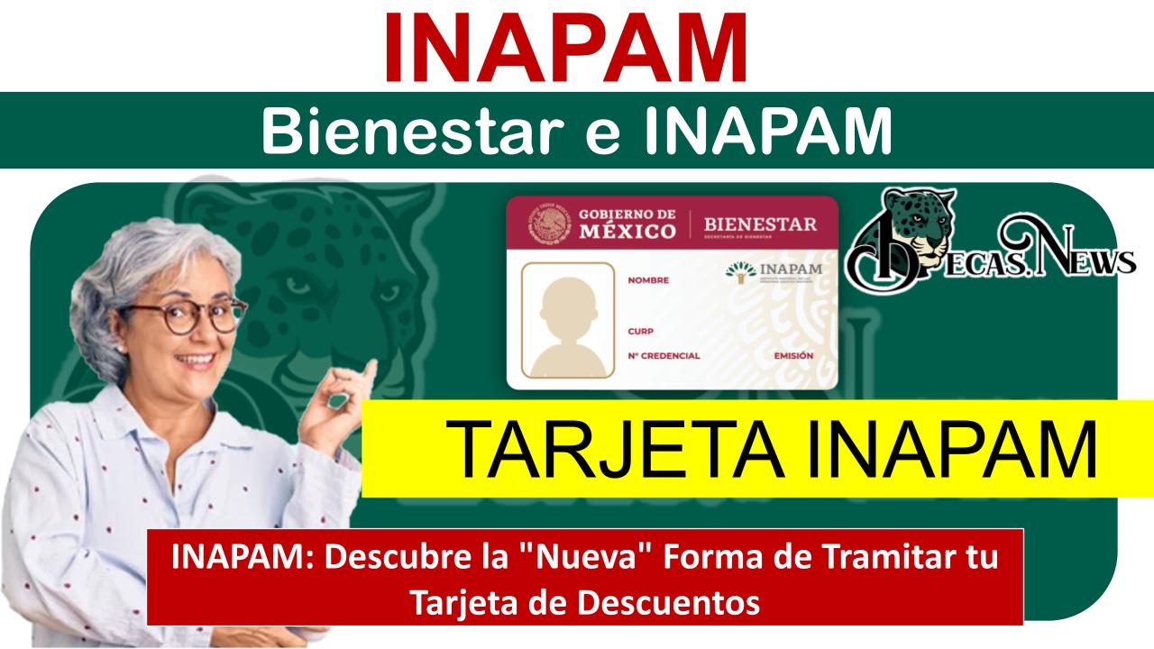 ▷ INAPAM: Descubre la "Nueva" Forma de Tramitar tu Tarjeta de Descuentos » 2025 BECAS.NEWS 🥇 INAPAM: Descubre la "Nueva" Forma de Tramitar tu Tarjeta de Descuentos