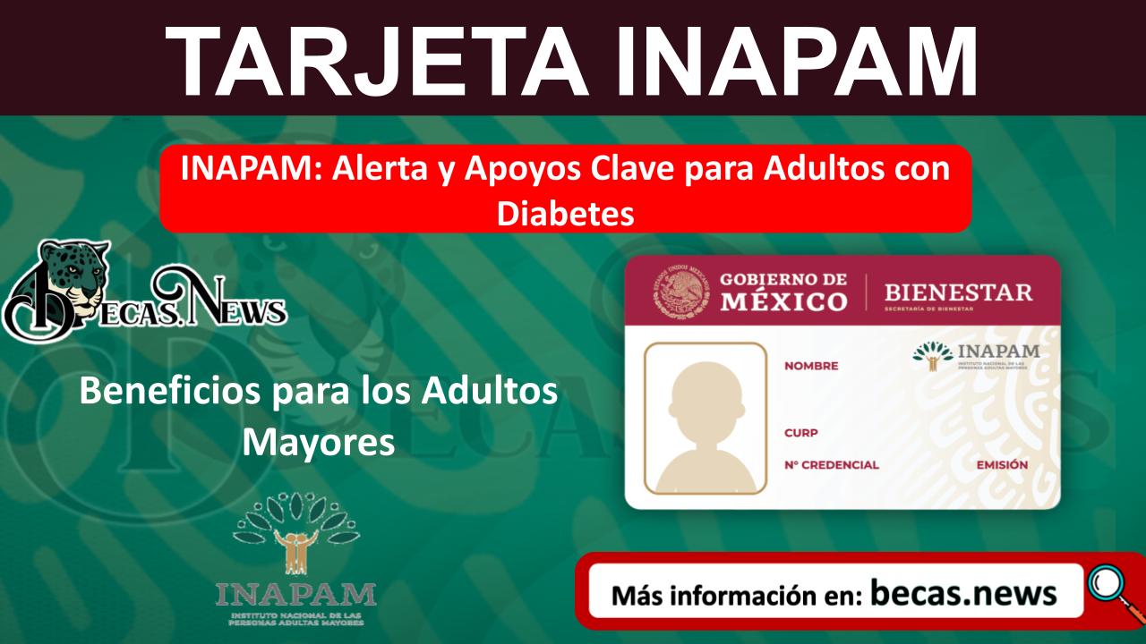 INAPAM: Alerta y Apoyos Clave para Adultos con Diabetes