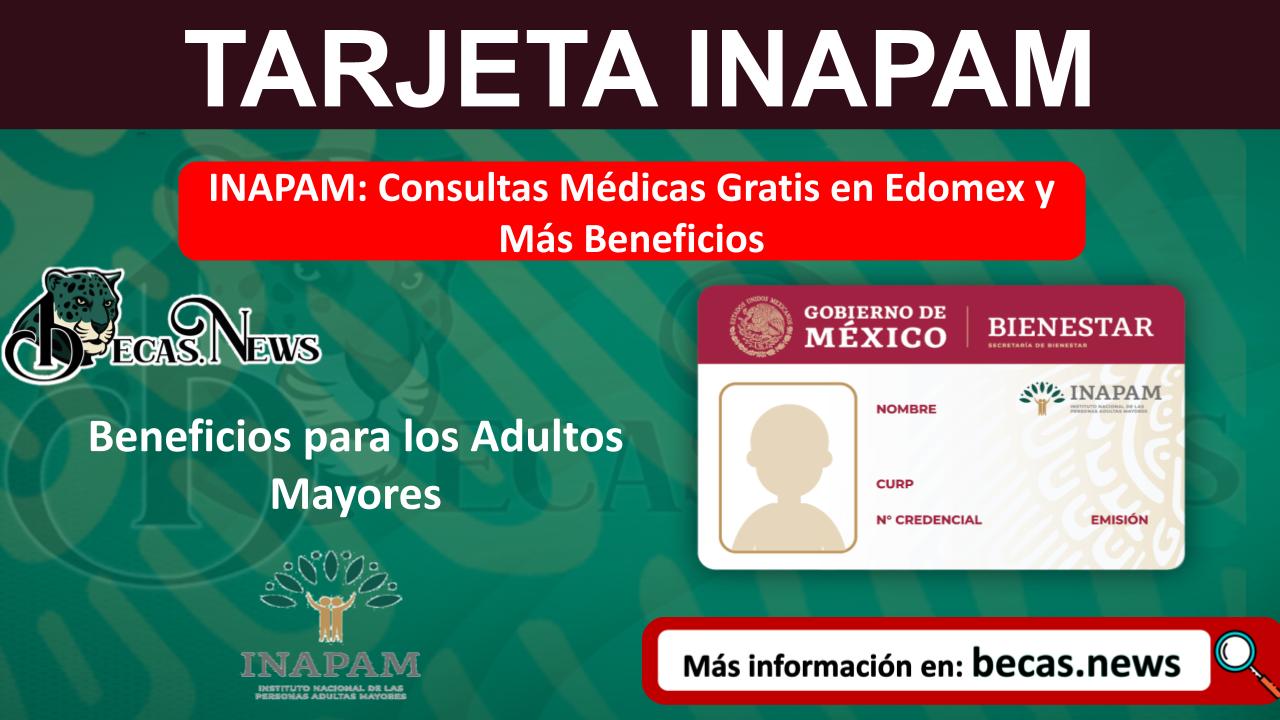 INAPAM: Consultas Médicas Gratis en Edomex y Más Beneficios