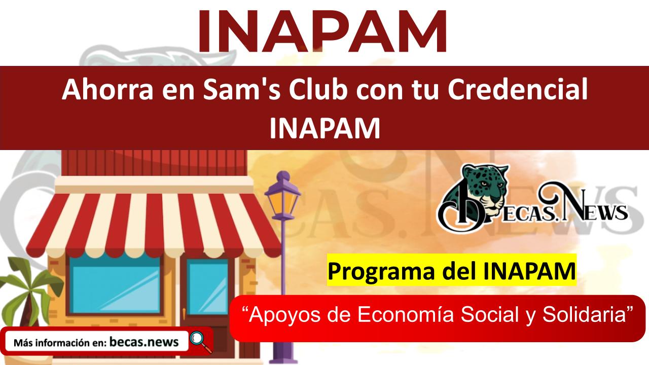 Ahorra en Sam's Club con tu Credencial INAPAM