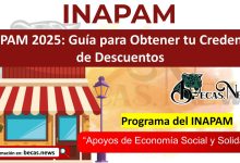 INAPAM 2025: Guía para Obtener tu Credencial de Descuentos