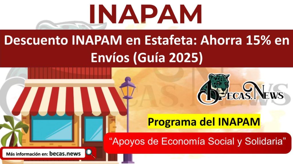 Descuento INAPAM en Estafeta: Ahorra 15% en Envíos (Guía 2025)