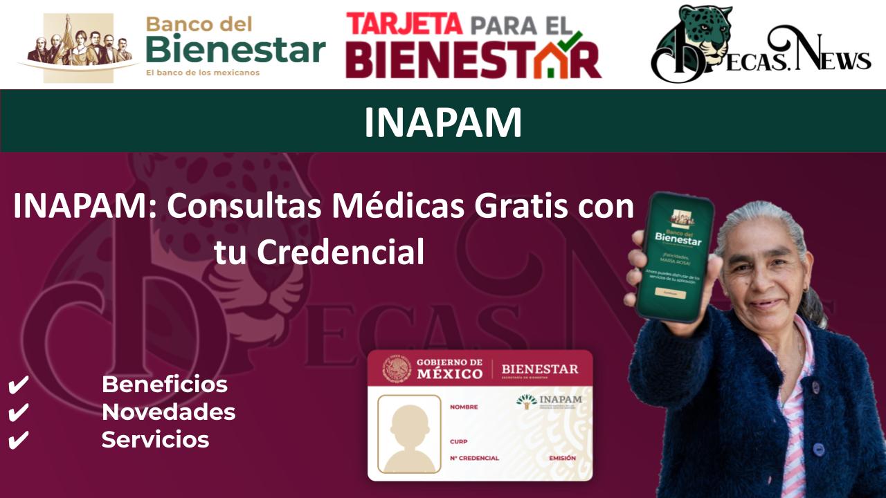 ▷ INAPAM: Consultas Médicas Gratis con tu Credencial » 2025 BECAS.NEWS 🥇 INAPAM: Consultas Médicas Gratis con tu Credencial