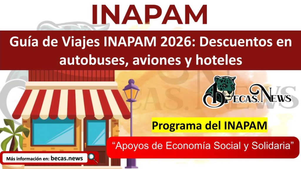 Guía de Viajes INAPAM 2026: Descuentos en autobuses, aviones y hoteles