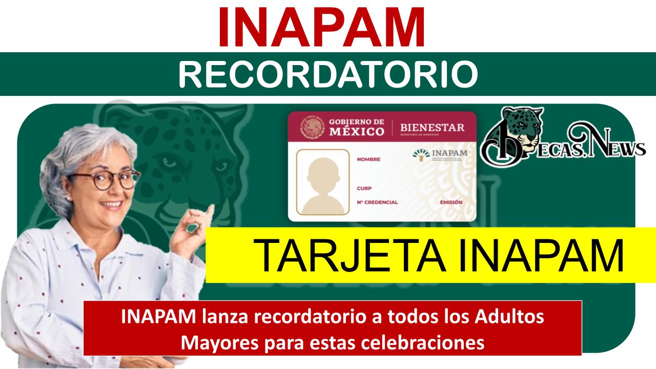INAPAM lanza recordatorio a todos los Adultos Mayores para estas celebraciones