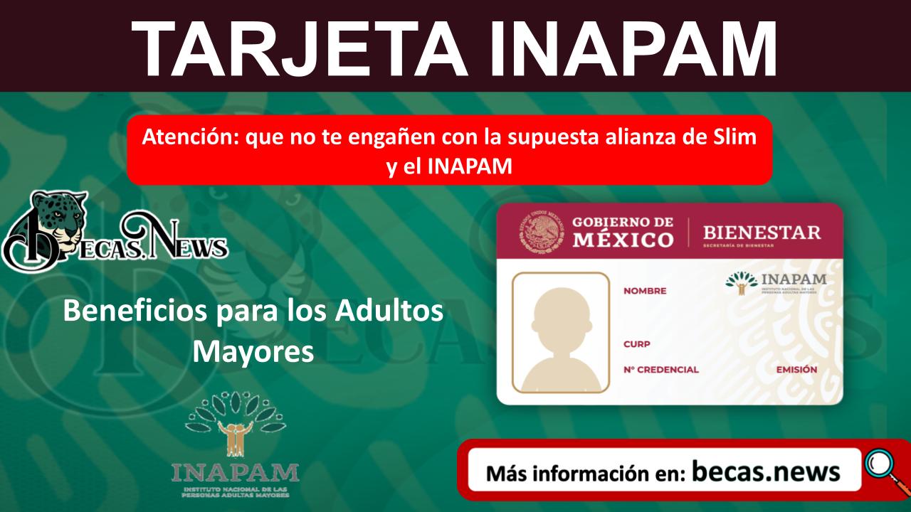 ▷ Atención: que no te engañen con la supuesta alianza de Slim y el INAPAM » 2025 BECAS.NEWS 🥇 Atención: que no te engañen con la supuesta alianza de Slim y el INAPAM