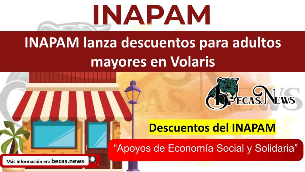 INAPAM lanza descuentos para adultos mayores en Volaris