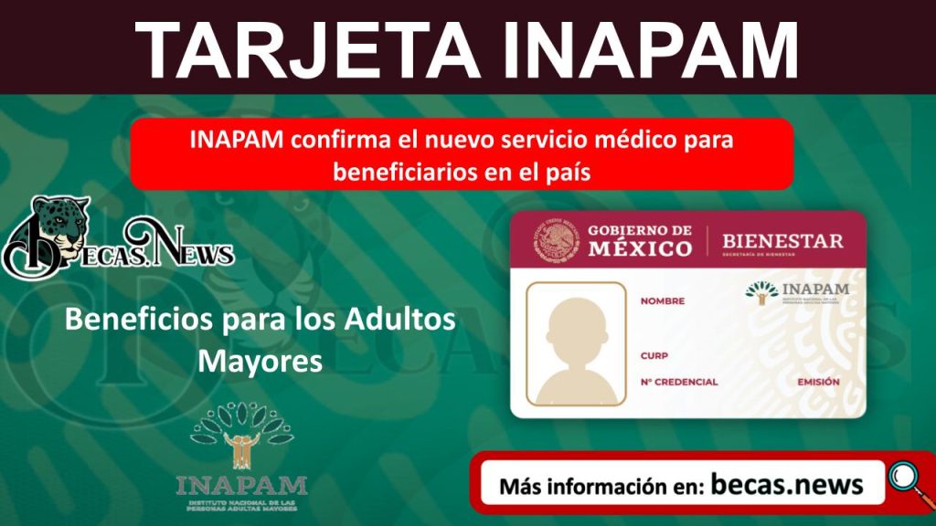 INAPAM confirma el nuevo servicio médico para beneficiarios en el país