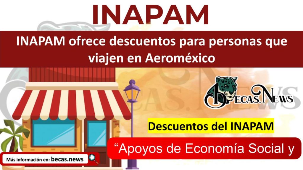 INAPAM ofrece descuentos para personas que viajen en Aeroméxico