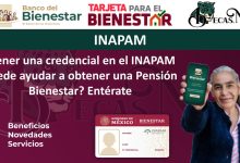 ¿Tener una credencial en el INAPAM puede ayudar a obtener una Pensión Bienestar? Entérate