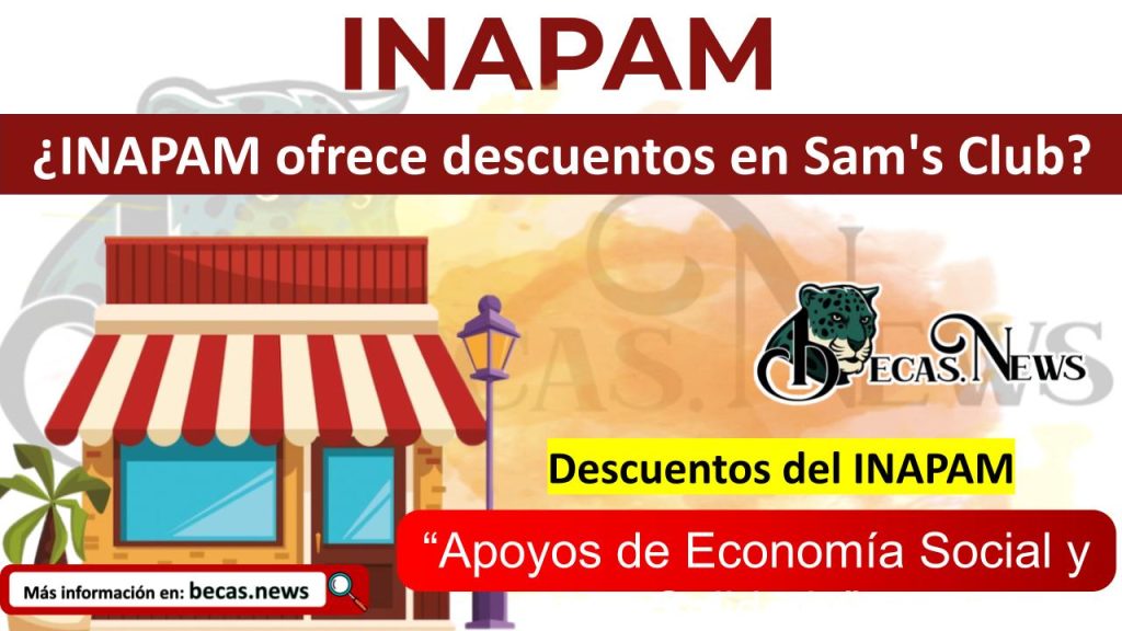 ¿INAPAM ofrece descuentos en Sam's Club?