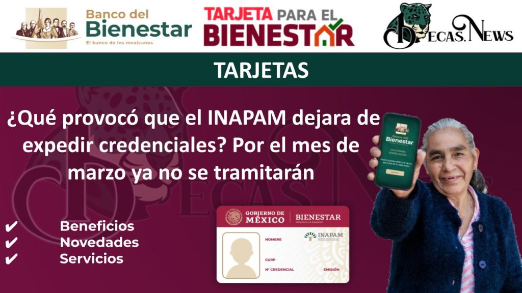 ¿Qué provocó que el INAPAM dejara de expedir credenciales? Por el mes de marzo ya no se tramitarán