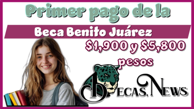 Primer pago de la Beca Benito Juárez | $1,900 y $5,800 pesos 