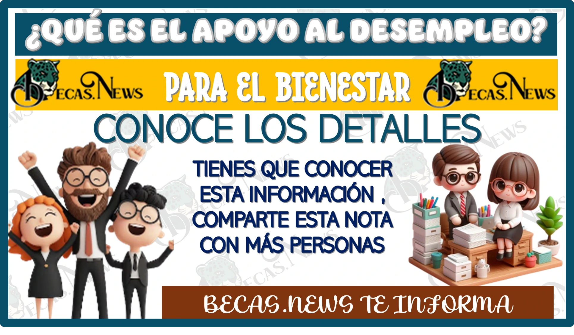 ¿QUÉ ES EL APOYO AL DESEMPLEO PARA EL BIENESTAR?… CONOCE ESTOS DETALLES 