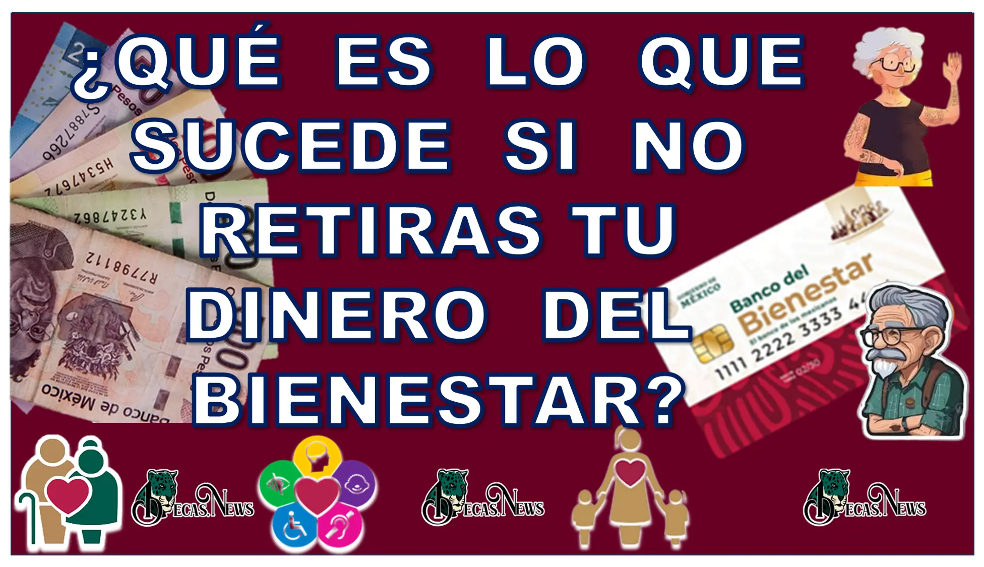 ¿QUÉ ES LO QUE SUCEDE SU NO RETIRAS TU DINERO DEL BIENESTAR?