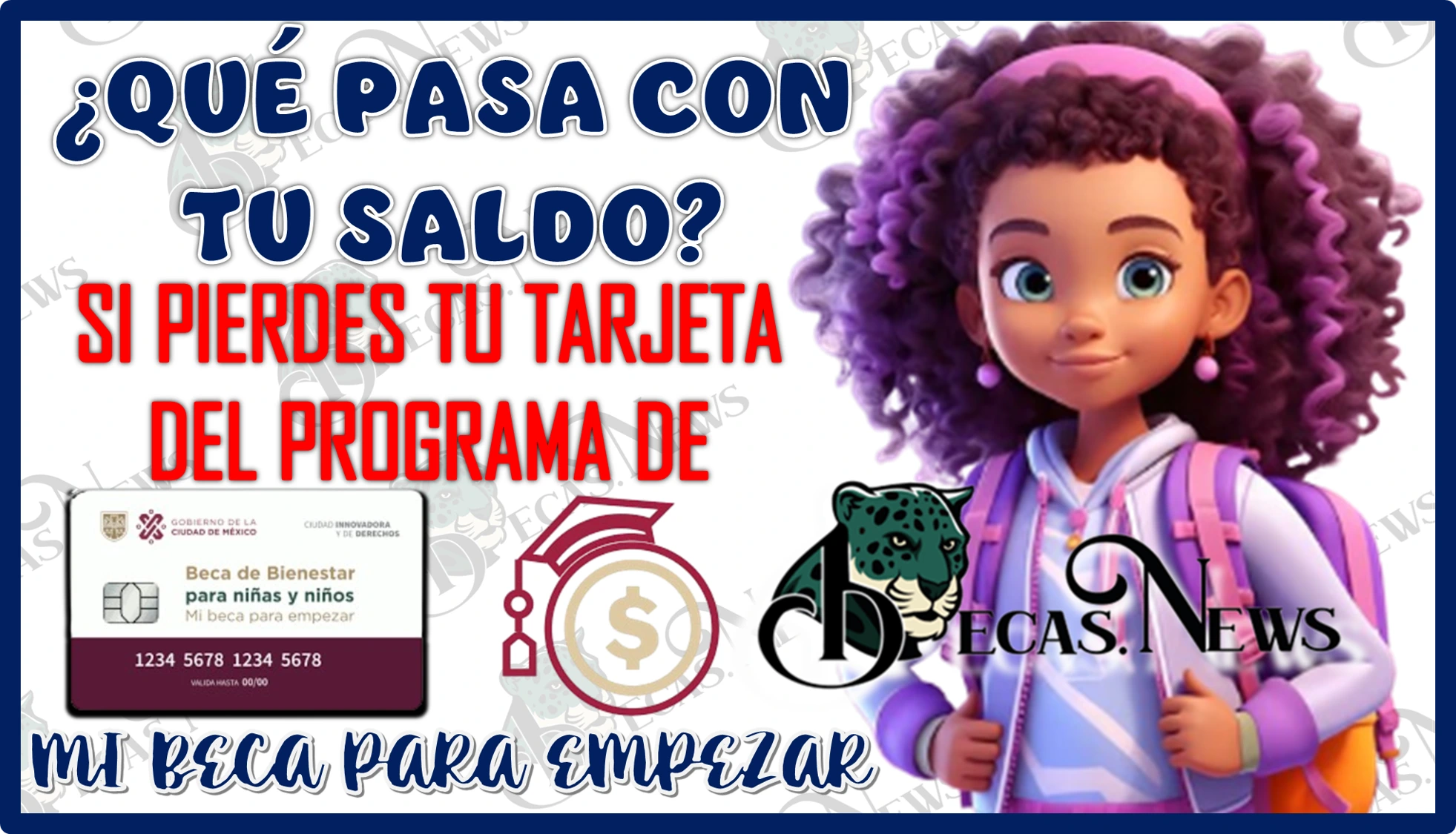 ¿QUÉ PASA CON TU SALDO SI PIERDES TU TARJETA DEL PROGRAMA DE MI BECA PARA EMPEZAR?