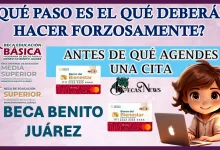 ¿QUÉ PASO ES EL QUÉ DEBERÁS HACER FORZOSAMENTE ANTES DE QUÉ AGENDES UNA CITA? | BECA BENITO JUÁREZ 