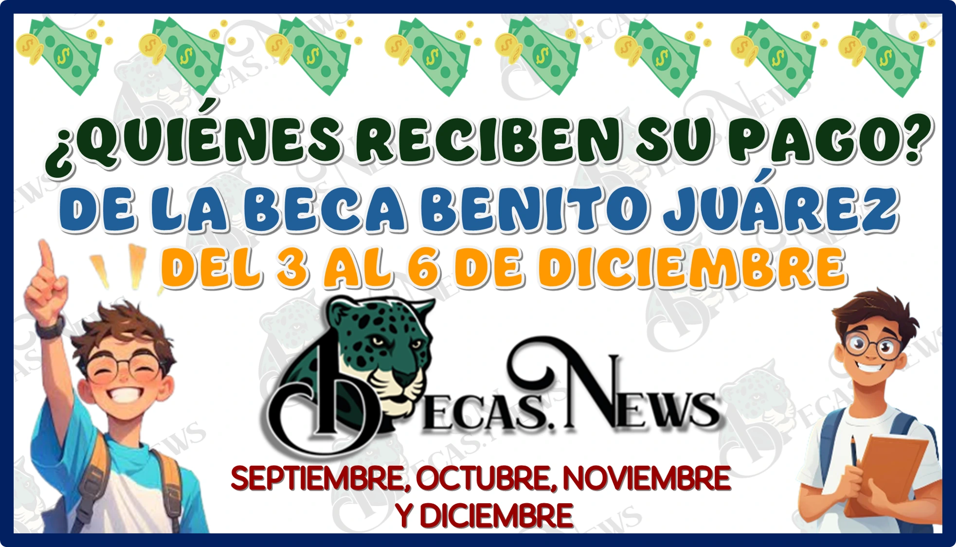 ¿QUIÉNES RECIBEN SU PAGO DE LA BECA BENITO JUÁREZ DEL 3 AL 6 DE DICIEMBRE? | SEPTIEMBRE, OCTUBRE, NOVIEMBRE Y DICIEMBRE