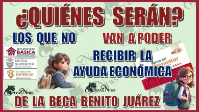 ¿QUIÉNES SERÁN LOS QUE NO VAN A PODER RECIBIR LA AYUDA ECONÓMICA DE LA BECA BENITO JUÁREZ? 