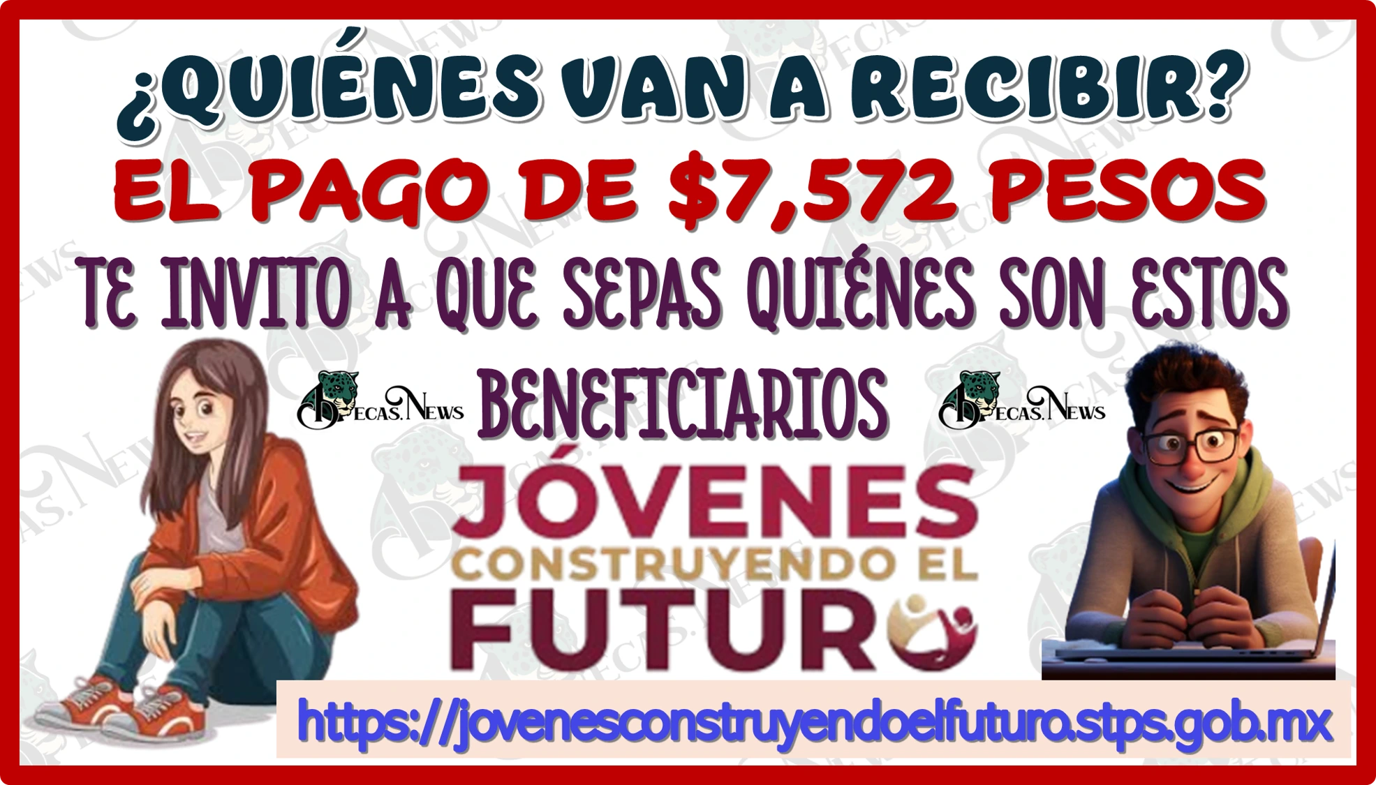 ¿QUIÉNES VAN A RECIBIR EL PAGO DE $7,572 PESOS?… TE INVITO A QUE SEPAS QUIÉNES SON ESTOS BENEFICIARIOS 