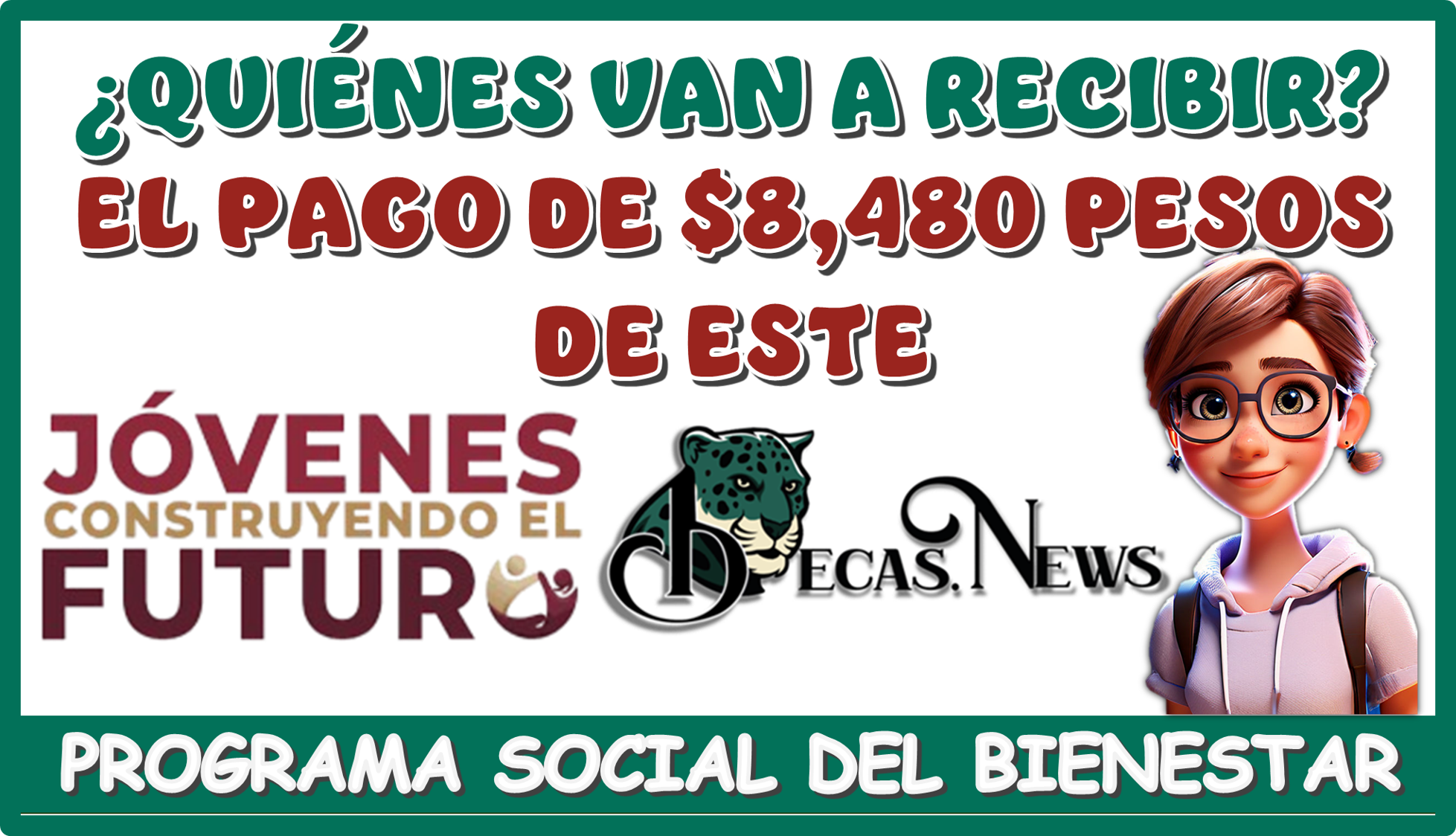 ¿QUIÉNES VAN A RECIBIR EL PAGO DE $8,480 PESOS DE ESTE PROGRAMA SOCIAL DEL BIENESTAR?