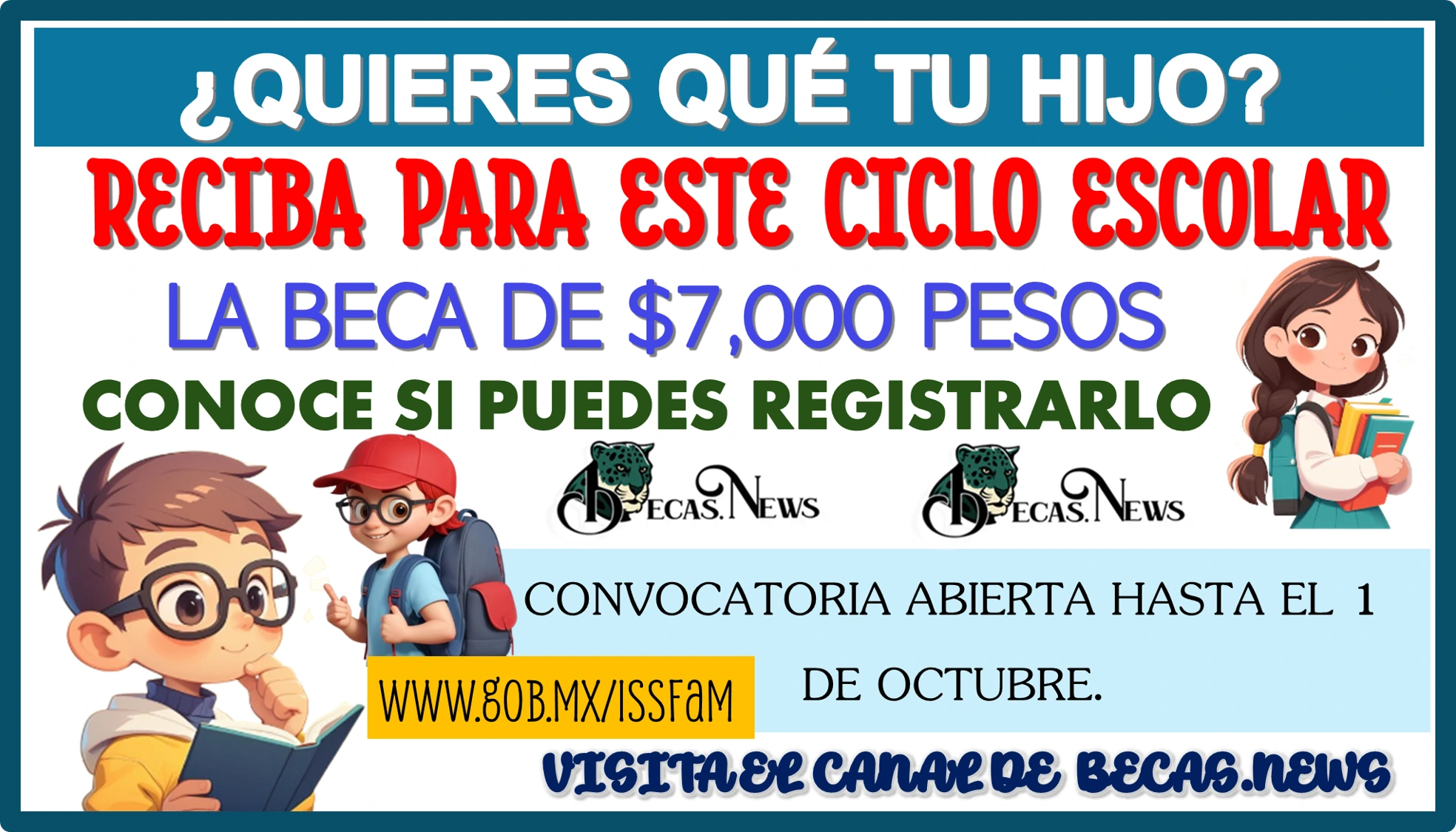 ¿QUIERES QUÉ TU HIJO RECIBA PARA ESTE CICLO ESCOLAR LA BECA DE $7,000 PESOS? | CONOCE SI PUEDES REGISTRARLO 