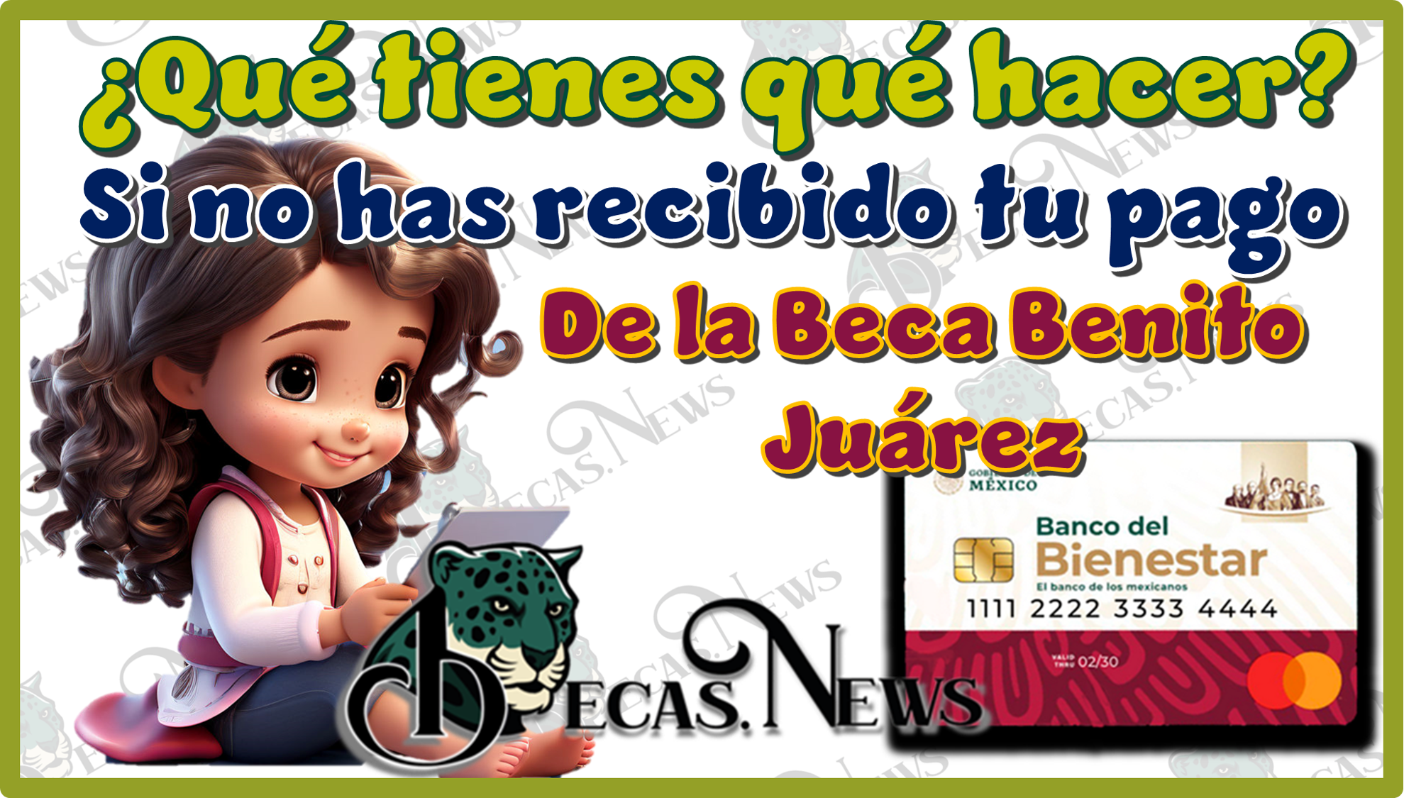 ¿Qué tienes qué hacer si no has recibido tu pago de la Beca Benito Juárez?