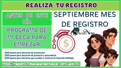 REALIZA TU REGISTRO ANTES DE ESTE DÍA | PROGRAMA DE MI BECA PARA EMPEZAR 