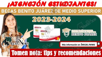 Becas Benito Juárez Educación Media Superior | ¡Atención estudiantes! Tomen nota de estos tips y recomendaciones.