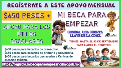 REGÍSTRATE A ESTE APOYO MENSUAL DE $650 + EL APOYO PARA LOS ÚTILES ESCOLARES | SE TRATA DE MI BECA PARA EMPEZAR 