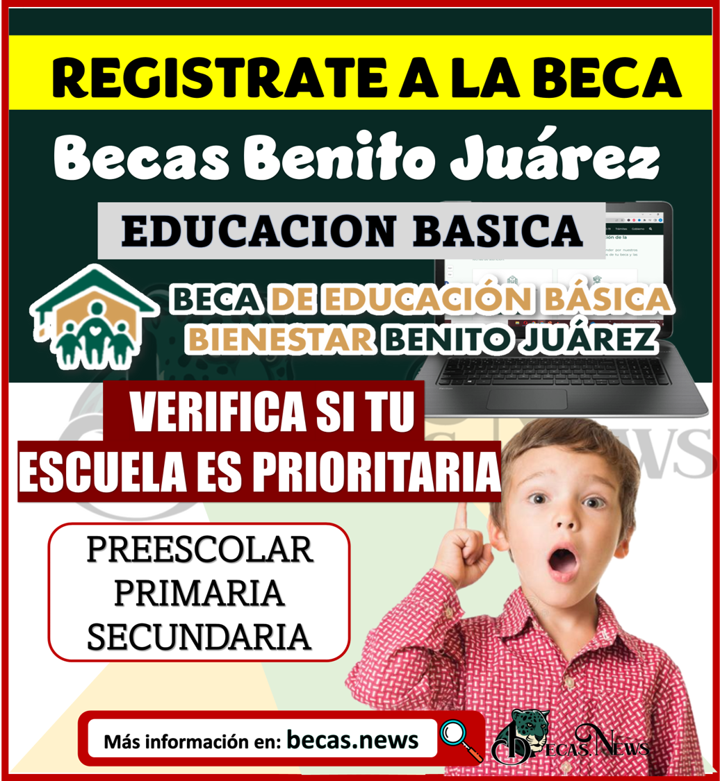 REGISTRATE a la Beca Preescolar, Primaria y Secundaria; Beca Benito