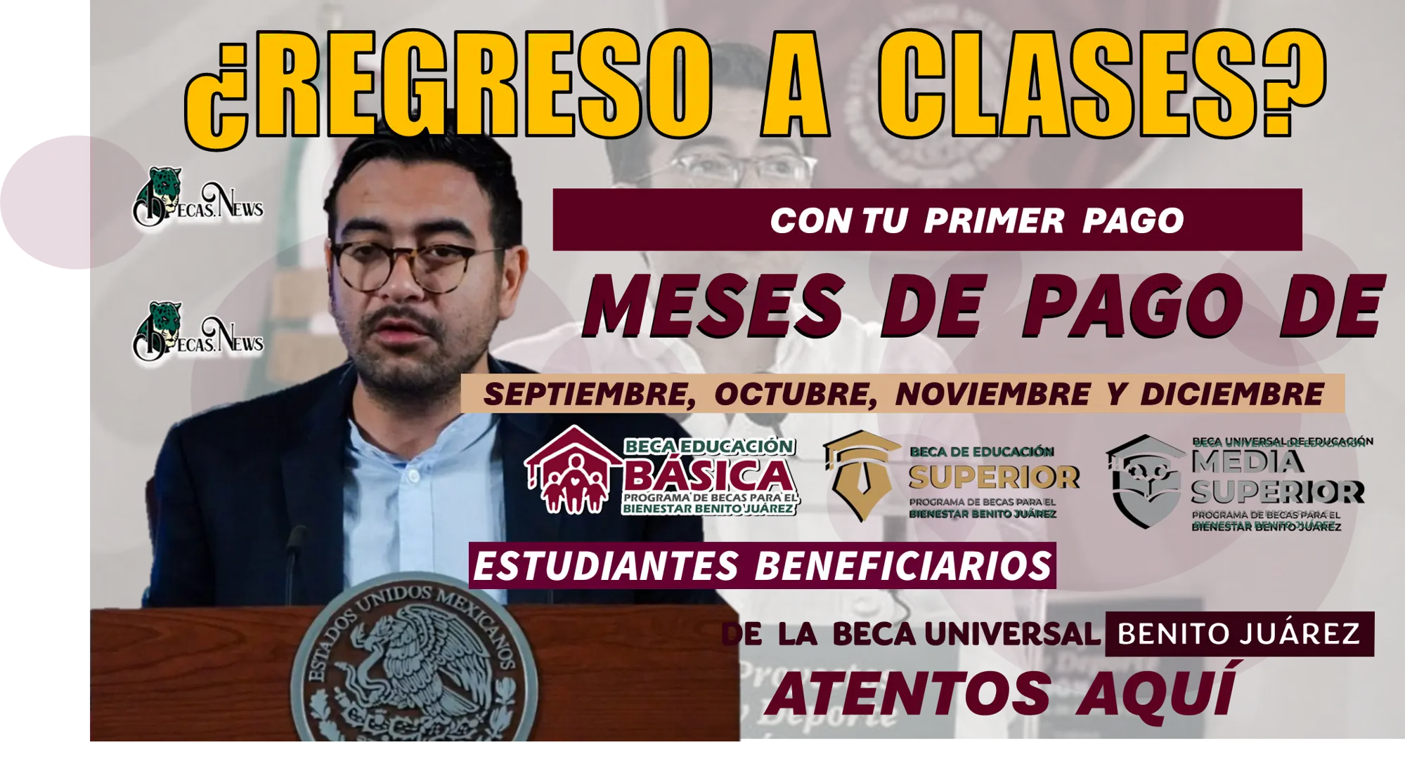 ¿REGRESO A CLASES CON TU PRIMER PAGO? | MESES DE PAGO DE SEPTIEMBRE, OCTUBRE, NOVIEMBRE Y DICIEMBE, ESTUDIANTES BENEFICIARIOS DE LA BECA UNIVERSAL BENITO JUÁREZ ATENTOS AQUÍ 