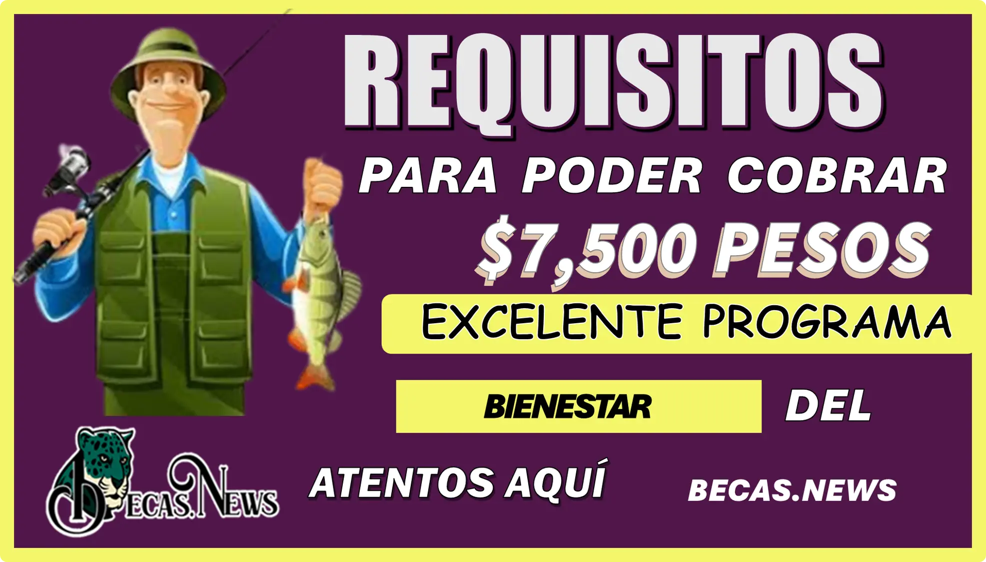 REQUISITOS PARA PODER COBRAR $7,500 PESOS | EXCELENTE PROGRAMA DE BIENESTAR 