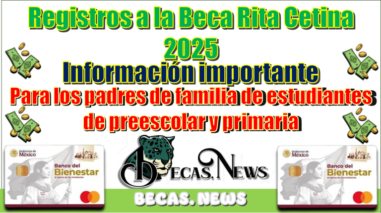 Registros a la Beca Rita Cetina 2025 | ¡Información importante para los padres de familia de estudiantes de preescolar y primaria!