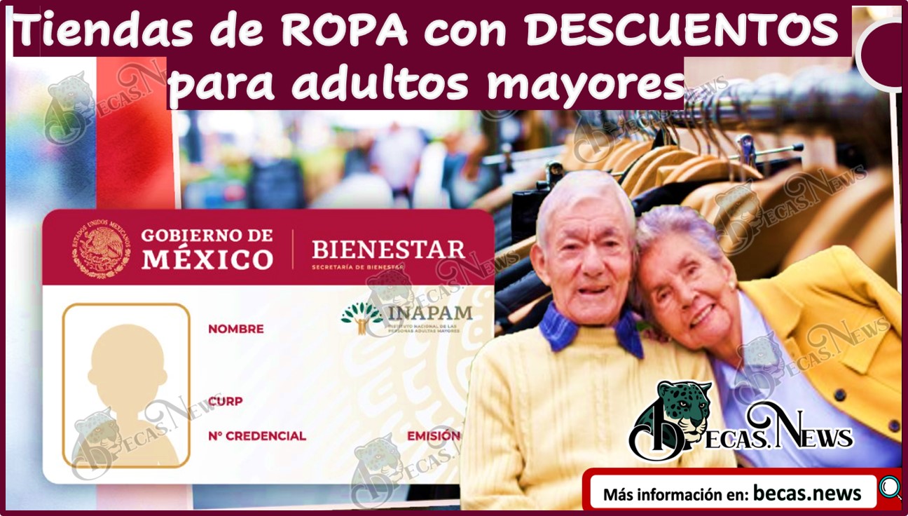 Tiendas de ROPA con DESCUENTOS para adultos mayores 2023 | Tarjeta INAPAM 2023