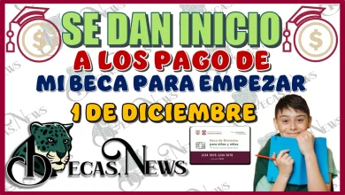 SE DAN INICIO A LOS PAGOS DE MI BECA PARA EMPEZAR | 1 DE DICIEMBRE 