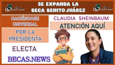 SE EXPANDE LA BECA BENITO JUÁREZ HACIÉNDOSE UNIVERSAL POR LA PRESIDENTA ELECTA CLAUDIA SHEINBAUM ATENCIÓN AQUÍ