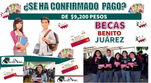 ¿SE HA CONFIRMADO PAGO DE $9,200 PESOS Y $28,000 PESOS? | BECAS BENITO JUÁREZ 