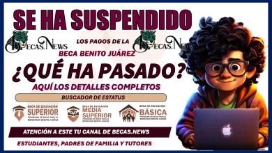 SE HAN SUSPENDIDO LOS PAGOS DE LA BECA BENITO JUÁREZ...¿QUÉ HA PASADO?