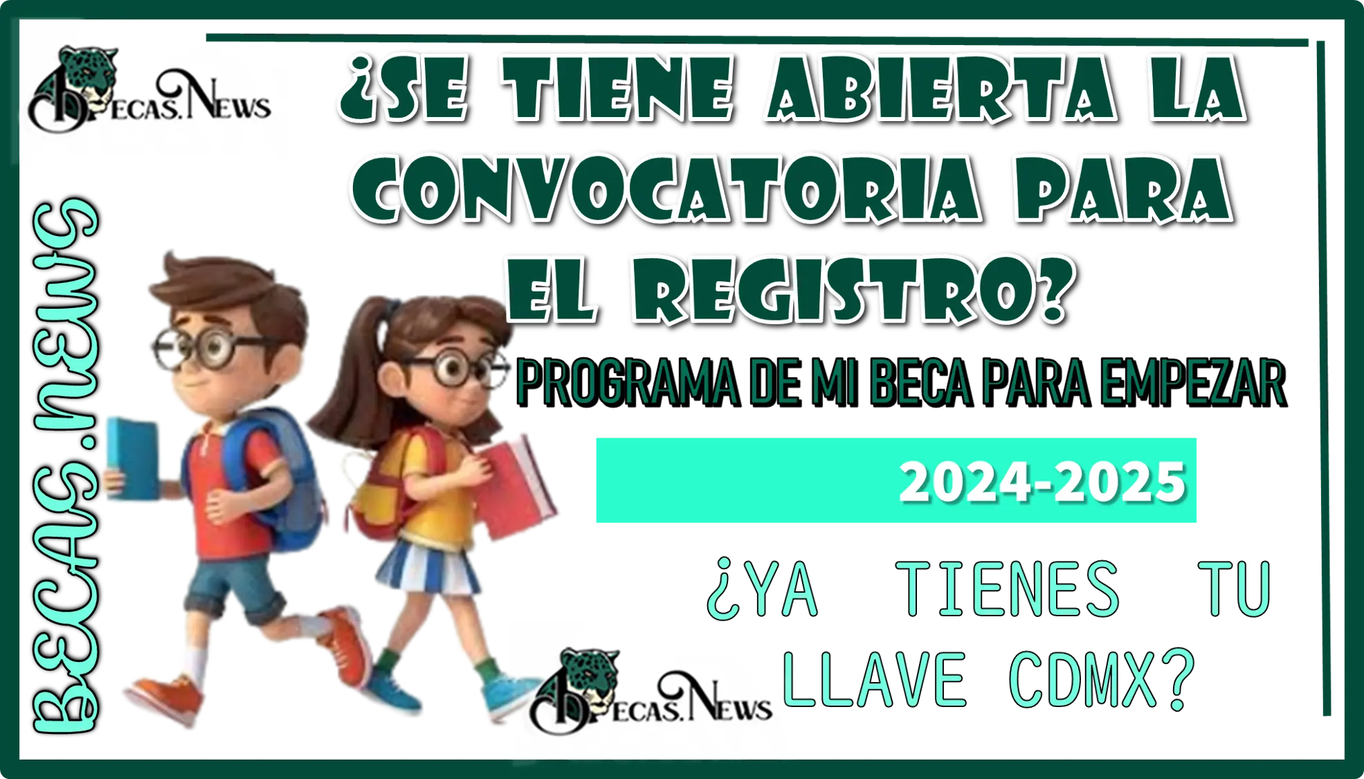 ¿SE TIENE ABIERTA LA CONVOCATORIA PARA EL REGISTRO DEL PROGRAMA DE MI BECA PARA EMPEZAR 2024-2025?, ¿YA TIENES TU CUENTA LLAVE CDMX?...TODOS LOS DETALLES AQUÍ 