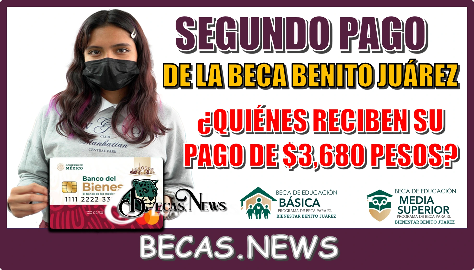 SEGUNDO PAGO DE LA BECA BENITO JUÁREZ...¿QUIÉNES RECIBEN SU PAGO DE $3,680 PESOS?