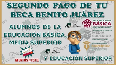 SEGUNDO PAGO DE TU BECA BENITO JUÁREZ | ALUMNOS DE LA EDUCACIÓN BÁSICA, EDUCACIÓN MEDIA SUPERIOR Y EDUCACIÓN SUPERIOR ATENTOS A ESTO