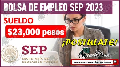Bolsa de empleo SEP 2023 | ¡Postúlate y gana $23,000 mil pesos!