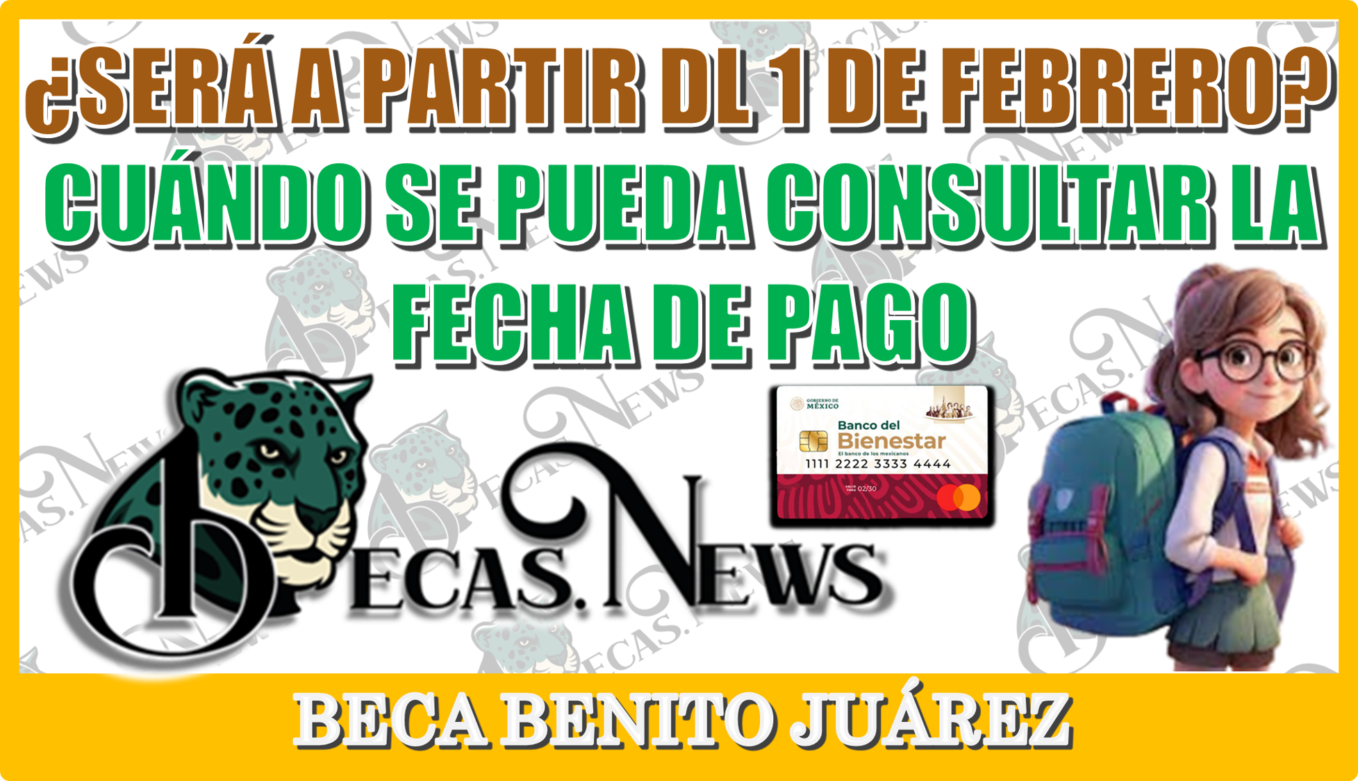 ¿SERÁ A PARTIR DEL 1 DE FEBRERO CUÁNDO SE PUEDA CONSULTAR LA FECHA DE PAGO DE LA BECA BENITO JUÁREZ?