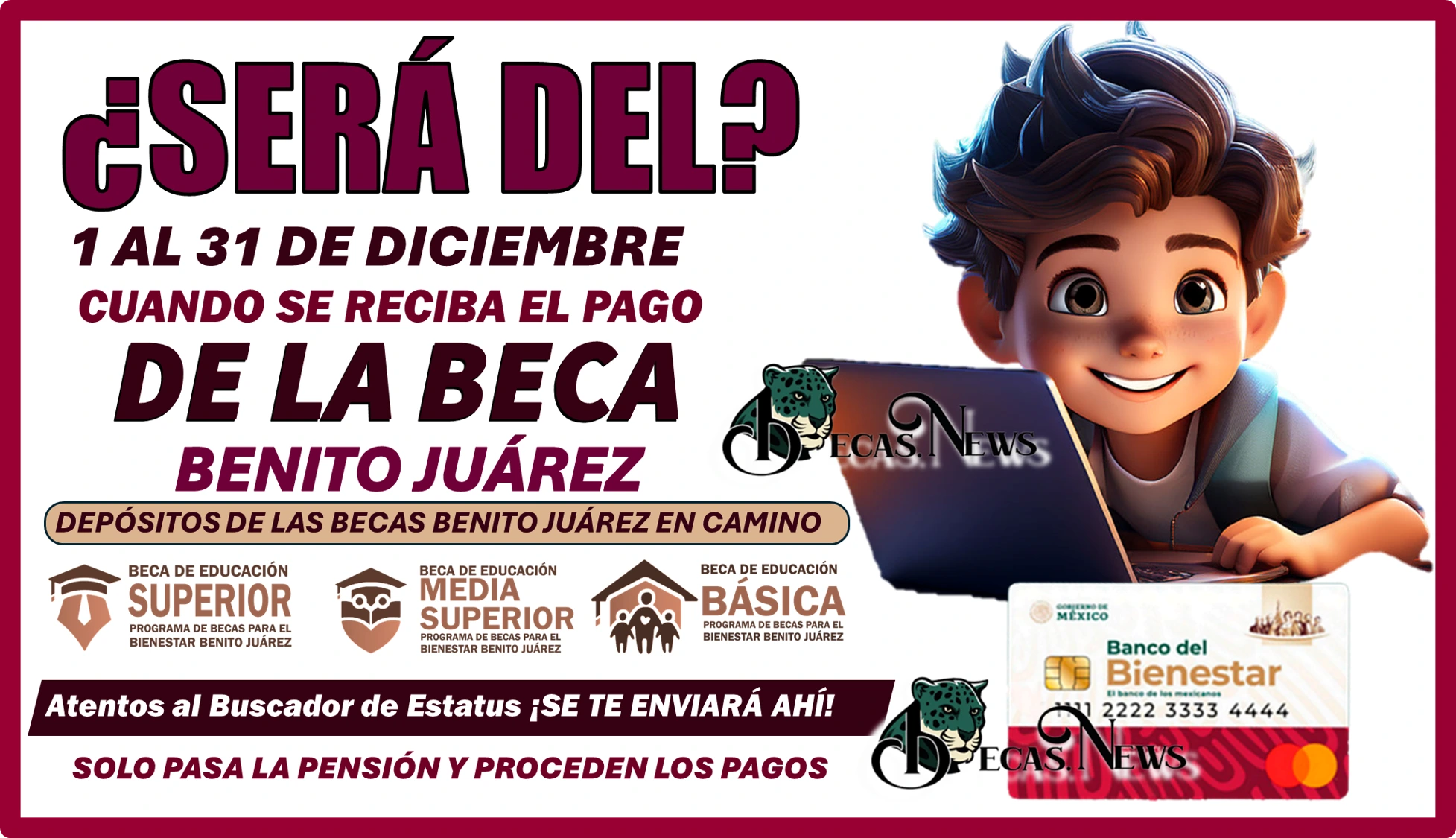 ¿SERÁ DEL 1 AL 31 DE DICIEMBRE CUÁNDO SE RECIBA EL PAGO DE LA BECA BENITO JUÁREZ?